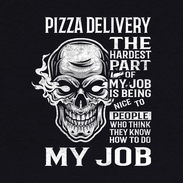 Pizza Delivery T Shirt - The Hardest Part Gift 2 Item Tee by candicekeely6155